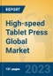 High-speed Tablet Press Global Market Insights 2023, Analysis and Forecast to 2028, by Manufacturers, Regions, Technology, Application, Product Type - Product Image
