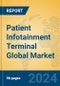 Patient Infotainment Terminal Global Market Insights 2023, Analysis and Forecast to 2028, by Manufacturers, Regions, Technology, Application, Product Type - Product Thumbnail Image