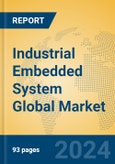 Industrial Embedded System Global Market Insights 2023, Analysis and Forecast to 2028, by Manufacturers, Regions, Technology, Product Type- Product Image