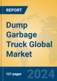 Dump Garbage Truck Global Market Insights 2024, Analysis and Forecast to 2029, by Manufacturers, Regions, Technology, Application, Product Type- Product Image