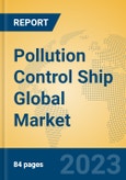 Pollution Control Ship Global Market Insights 2023, Analysis and Forecast to 2028, by Manufacturers, Regions, Technology, Application, Product Type- Product Image