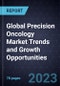 Global Precision Oncology Market Trends and Growth Opportunities - Product Image