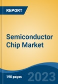Semiconductor Chip Market - Global Industry Size, Share, Trends, Opportunity, and Forecast, 2018-2028F- Product Image