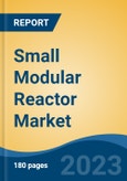 Small Modular Reactor Market - Global Industry Size, Share, Trends, Opportunity, and Forecast, 2018-2028F- Product Image