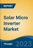 Solar Micro Inverter Market - Global Industry Size, Share, Trends, Opportunity, and Forecast, 2018-2028F- Product Image