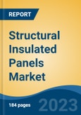 Structural Insulated Panels Market - Global Industry Size, Share, Trends, Opportunity, and Forecast, 2018-2028F- Product Image