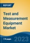 Test and Measurement Equipment Market - Global Industry Size, Share, Trends, Opportunity, and Forecast, 2018-2028F - Product Thumbnail Image
