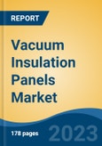 Vacuum Insulation Panels Market - Global Industry Size, Share, Trends, Opportunity, and Forecast, 2018-2028F- Product Image