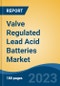 Valve Regulated Lead Acid Batteries Market - Global Industry Size, Share, Trends, Opportunity, and Forecast, 2018-2028F - Product Image