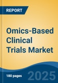 Omics-Based Clinical Trials Market - Global Industry Size, Share, Trends, Opportunity, and Forecast, 2018-2028F- Product Image