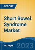 Short Bowel Syndrome Market - Global Industry Size, Share, Trends, Opportunity, and Forecast, 2018-2028F- Product Image