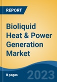 Bioliquid Heat & Power Generation Market - Global Industry Size, Share, Trends, Opportunity, and Forecast, 2018-2028F- Product Image