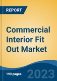 Commercial Interior Fit Out Market - Global Industry Size, Share, Trends, Opportunity, and Forecast, 2018-2028F- Product Image