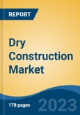 Dry Construction Market - Global Industry Size, Share, Trends, Opportunity, and Forecast, 2018-2028F- Product Image