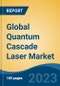 Global Quantum Cascade Laser Market - Global Industry Size, Share, Trends, Opportunity, and Forecast, 2018-2028F - Product Image