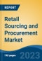Retail Sourcing and Procurement Market - Global Industry Size, Share, Trends, Opportunity, and Forecast, 2018-2028F - Product Thumbnail Image
