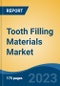 Tooth Filling Materials Market - Global Industry Size, Share, Trends, Opportunity, and Forecast, 2018-2028F - Product Thumbnail Image