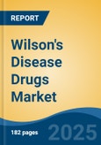 Wilson's Disease Drugs Market - Global Industry Size, Share, Trends, Opportunity, and Forecast, 2018-2028F- Product Image