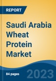 Saudi Arabia Wheat Protein Market, By Region, Competition Forecast and Opportunities, 2018-2028F- Product Image