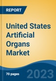 United States Artificial Organs Market, By Region, Competition Forecast and Opportunities, 2018-2028F- Product Image