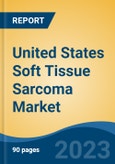 United States Soft Tissue Sarcoma Market, By Region, Competition Forecast and Opportunities, 2018-2028F- Product Image