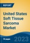 United States Soft Tissue Sarcoma Market, By Region, Competition Forecast and Opportunities, 2018-2028F - Product Thumbnail Image
