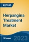 Herpangina Treatment Market - Global Industry Size, Share, Trends, Opportunity, and Forecast, 2018-2028F - Product Thumbnail Image