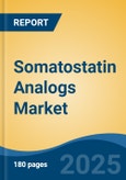 Somatostatin Analogs Market - Global Industry Size, Share, Trends, Opportunity, and Forecast, 2018-2028F- Product Image