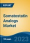 Somatostatin Analogs Market - Global Industry Size, Share, Trends, Opportunity, and Forecast, 2018-2028F - Product Image