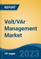 Volt/VAr Management Market - Global Industry Size, Share, Trends, Opportunity, and Forecast, 2018-2028F - Product Image