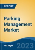 Parking Management Market - Global Industry Size, Share, Trends, Opportunity, and Forecast, 2018-2028F- Product Image