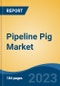 Pipeline Pig Market - Global Industry Size, Share, Trends, Opportunity, and Forecast, 2018-2028F - Product Thumbnail Image