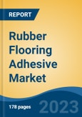 Rubber Flooring Adhesive Market - Global Industry Size, Share, Trends, Opportunity, and Forecast, 2018-2028F- Product Image