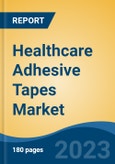 Healthcare Adhesive Tapes Market - Global Industry Size, Share, Trends, Opportunity, and Forecast, 2018-2028F- Product Image