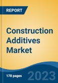 Construction Additives Market - Global Industry Size, Share, Trends, Opportunity, and Forecast, 2018-2028F- Product Image