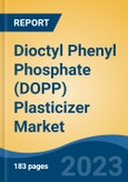 Dioctyl Phenyl Phosphate (DOPP) Plasticizer Market - Global Industry Size, Share, Trends, Opportunity, and Forecast, 2018-2028F- Product Image