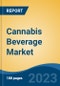 Cannabis Beverage Market - Global Industry Size, Share, Trends, Opportunity, and Forecast, 2018-2028F - Product Image