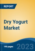 Dry Yogurt Market - Global Industry Size, Share, Trends, Opportunity, and Forecast, 2018-2028F- Product Image