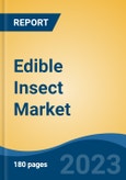 Edible Insect Market - Global Industry Size, Share, Trends, Opportunity, and Forecast, 2018-2028F- Product Image