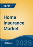 Home Insurance Market - Global Industry Size, Share, Trends, Opportunity, and Forecast, 2018-2028F- Product Image