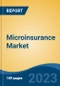 Microinsurance Market - Global Industry Size, Share, Trends, Opportunity, and Forecast, 2018-2028F - Product Thumbnail Image