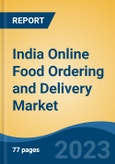 India Online Food Ordering and Delivery Market, By Region, Competition Forecast and Opportunities, 2019-2029F- Product Image