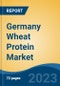 Germany Wheat Protein Market, By Region, Competition Forecast and Opportunities, 2018-2028F - Product Image