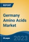 Germany Amino Acids Market, By Region, Competition Forecast and Opportunities, 2018-2028F - Product Thumbnail Image