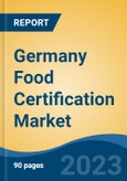 Germany Food Certification Market, By Region, Competition Forecast and Opportunities, 2018-2028F- Product Image
