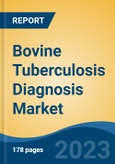 Bovine Tuberculosis Diagnosis Market - Global Industry Size, Share, Trends, Opportunity, and Forecast, 2018-2028F- Product Image