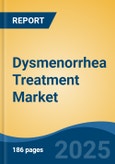 Dysmenorrhea Treatment Market - Global Industry Size, Share, Trends, Opportunity, and Forecast, 2018-2028F- Product Image