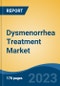 Dysmenorrhea Treatment Market - Global Industry Size, Share, Trends, Opportunity, and Forecast, 2018-2028F - Product Thumbnail Image