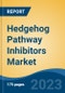 Hedgehog Pathway Inhibitors Market - Global Industry Size, Share, Trends, Opportunity, and Forecast, 2018-2028F - Product Image