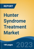Hunter Syndrome Treatment Market - Global Industry Size, Share, Trends, Opportunity, and Forecast, 2018-2028F- Product Image